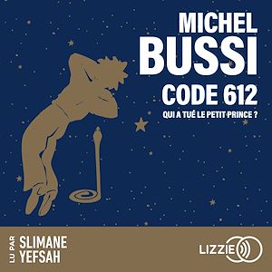 Download the eBook: Code 612 : Qui a tué le Petit Prince ?