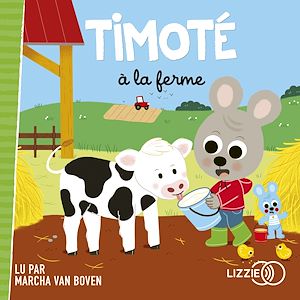 Téléchargez le livre :  Timoté à la ferme