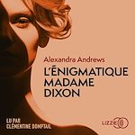 Télécharger le livre :  L'Enigmatique Madame Dixon