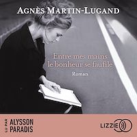 Téléchargez le livre :  Entre mes mains le bonheur se faufile