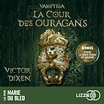 Télécharger le livre :  Vampyria, Livre 3 : La Cour des Ouragans