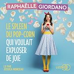 Télécharger le livre :  Le spleen du pop-corn qui voulait exploser de joie