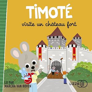 Téléchargez le livre :  Timoté visite un château fort