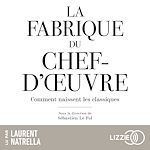 Télécharger le livre :  La Fabrique du chef d'oeuvre