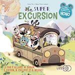 Télécharger le livre :  La super excursion - Dans le bois de Coin joli