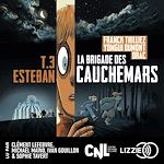 Télécharger le livre :  Esteban : La brigade des cauchemars - Tome 3