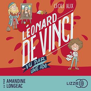 Download the eBook: 100 % Bio - Léonard de Vinci vu par une ado