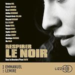 Télécharger le livre :  Respirer le noir