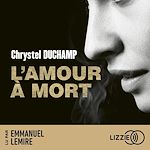 Télécharger le livre :  L'amour à mort
