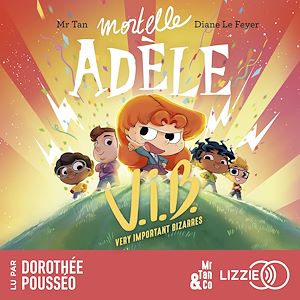 Download the eBook: Mortelle Adèle : V.I.B., Very important bizarres - Tome 4