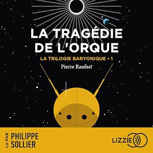Download the eBook: La Trilogie Baryonique - Tome 1 : La Tragédie de l'Orque