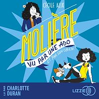 Téléchargez le livre :  100% BIO Molière vu par une ado et par son chien