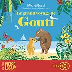 Télécharger le livre :  Le grand voyage de Gouti
