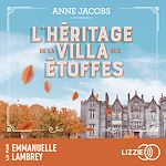 Télécharger le livre :  La Villa Aux Etoffes - Tome 3 : L'héritage de la villa aux étoffes