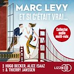 Télécharger le livre :  Et si c'était vrai - le plus grand succès de Marc Levy en audiodrama suivi d'un entretien avec l'auteur