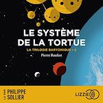 Télécharger le livre :  La Trilogie baryonique - Tome 2 : Le Système de la tortue