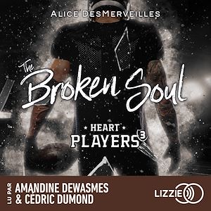 Téléchargez le livre :  Heart Players - Tome 3 : The Broken Soul