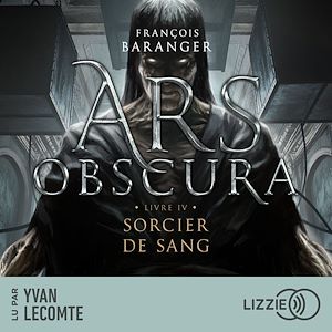 Download the eBook: Ars Obscura T.4 : Sorcier de Sang
