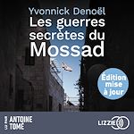 Télécharger le livre :  Les guerres secrètes du Mossad