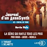 Télécharger le livre :  Journal d'un AssaSynth - Tome 3 : Cheval de Troie