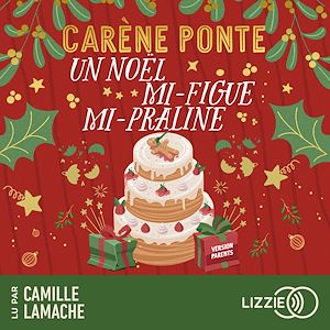 Téléchargez le livre :  Un Noël mi-figue, mi-praline
