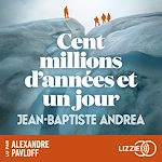 Télécharger le livre :  Cent millions d'années et un jour