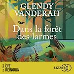 Télécharger le livre :  Dans la forêt des larmes