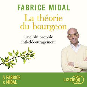 Téléchargez le livre :  La théorie du bourgeon - Une philosophie anti-découragement - Par l'auteur du best-seller " Foutez-vous la paix ! "