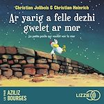Télécharger le livre :  Ar yarig a felle dezhi gwelet ar mor - La petite poule qui voulait voir la mer - version Bretonne