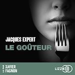 Télécharger le livre :  Le goûteur - Déguster le noir