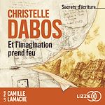 Télécharger le livre :  Secrets d'écriture : Et l'imagination prend feu