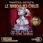 Télécharger le livre :  Vampyria America - Livre 2 : Le Tombeau des étoiles