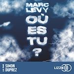 Télécharger le livre :  Où es-tu ? - L'histoire d'amour bouleversante et culte de Marc Levy lue à trois voix