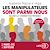  Les manipulateurs sont parmi nous