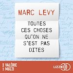 Télécharger le livre :  Toutes ces choses qu'on ne s'est pas dites - Une comédie romantique et fantastique de Marc Levy