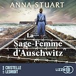 Télécharger le livre :  La sage-femme d'Auschwitz - Femmes de guerre - Tome 1 - Le roman best-seller inspiré d'une incroyable histoire vraie
