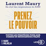 Télécharger le livre :  Prenez le pouvoir - Toutes les stratégies pour agir comme un négociateur d'élite