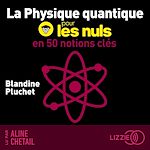 Télécharger le livre :  La physique quantique pour les nuls en 50 notions clés