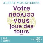 Télécharger le livre :  Votre cerveau vous joue des tours