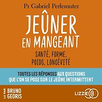 Télécharger le livre : Jeûner en mangeant - Santé, forme, poids, longévité