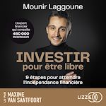 Télécharger le livre :  Investir pour être libre - 9 étapes pour atteindre l'indépendance financière