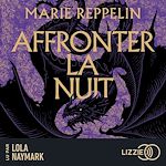 Télécharger le livre :  Affronter la nuit - La légion d'Oria - Tome 1 : une romance enemies to lovers dans un univers de dragons écrit par l'autrice de La carte des confins