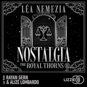Téléchargez le livre :  Nostalgia : The Royal Thorns - Tome 2 - La romance dark academia qui a conquis les lecteurs sur Wattpad