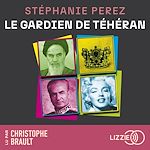 Télécharger le livre :  Le gardien de Téhéran