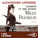 Télécharger le livre :  L'ardente et très secrète Miles Franklin