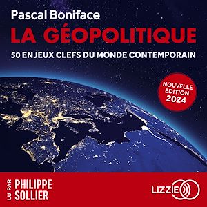 Téléchargez le livre :  La géopolitique - 50 enjeux clefs du monde contemporain - Edition 2024
