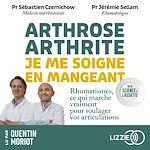 Télécharger le livre :  Arthrose, arthrite : je me soigne en mangeant - Rhumatismes, ce qui marche vraiment pour soulager vos articulations