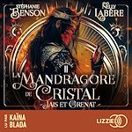 Télécharger le livre :  La mandragore de cristal - Jais et Grenat - Tome 02