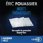 Télécharger le livre :  Les enquêtes du commandant Gaspard Cloux : Morts thématiques - Tome 1