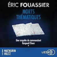 Télécharger le livre : Les enquêtes du commandant Gaspard Cloux : Morts thématiques - Tome 1